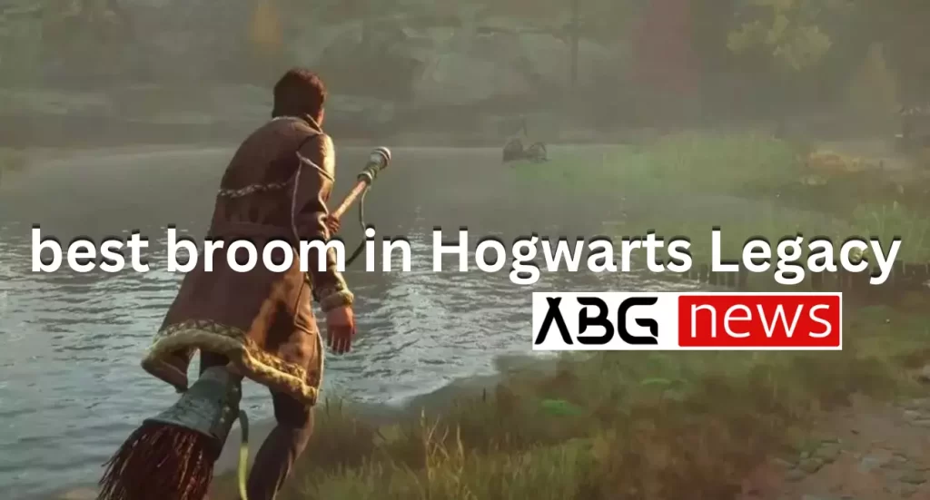 best broom in Hogwarts Legacy