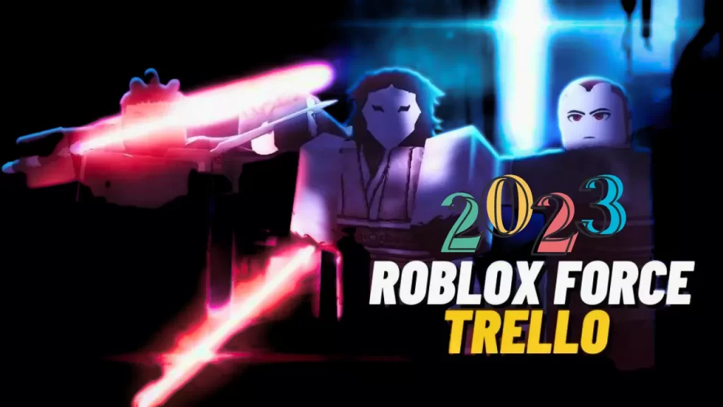 Roblox Force Trello 2023