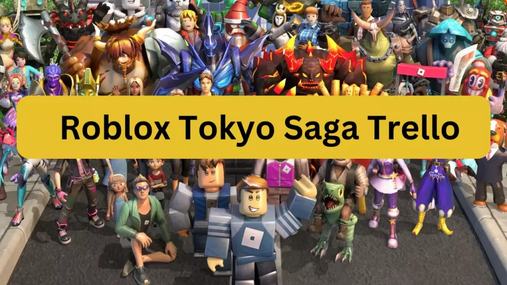 Roblox Tokyo Saga Trello Guide