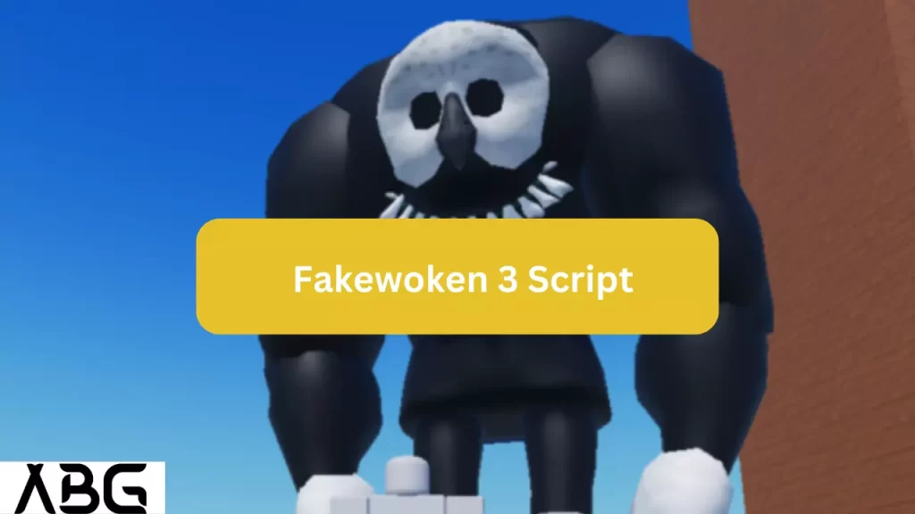 Fakewoken 3 Script