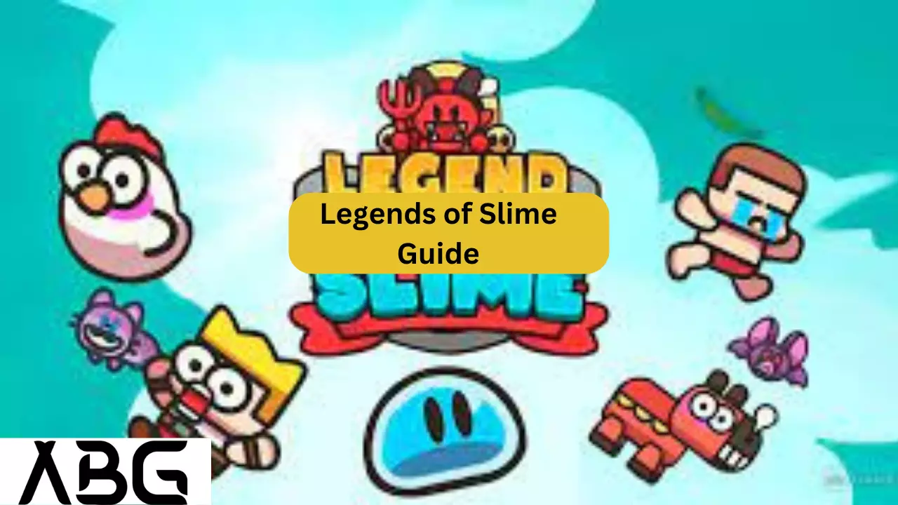 Legends of Slime Guide