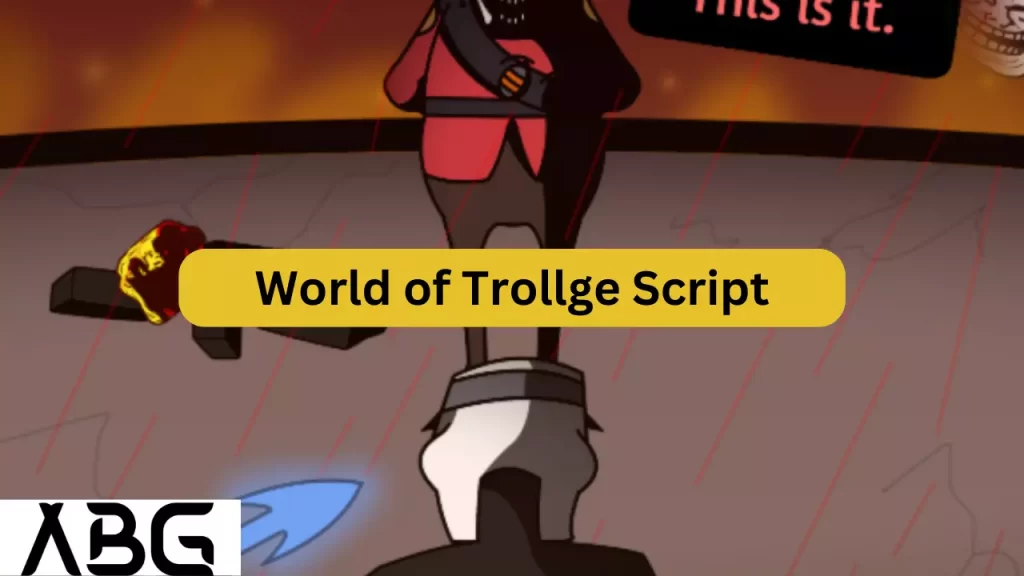 World of Trollge Script