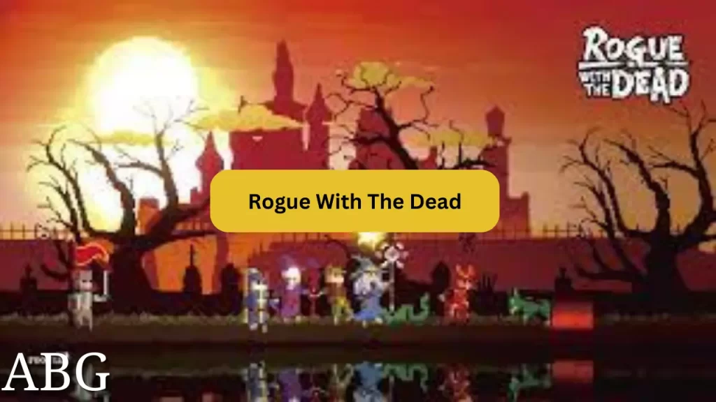 Rogue With The Dead